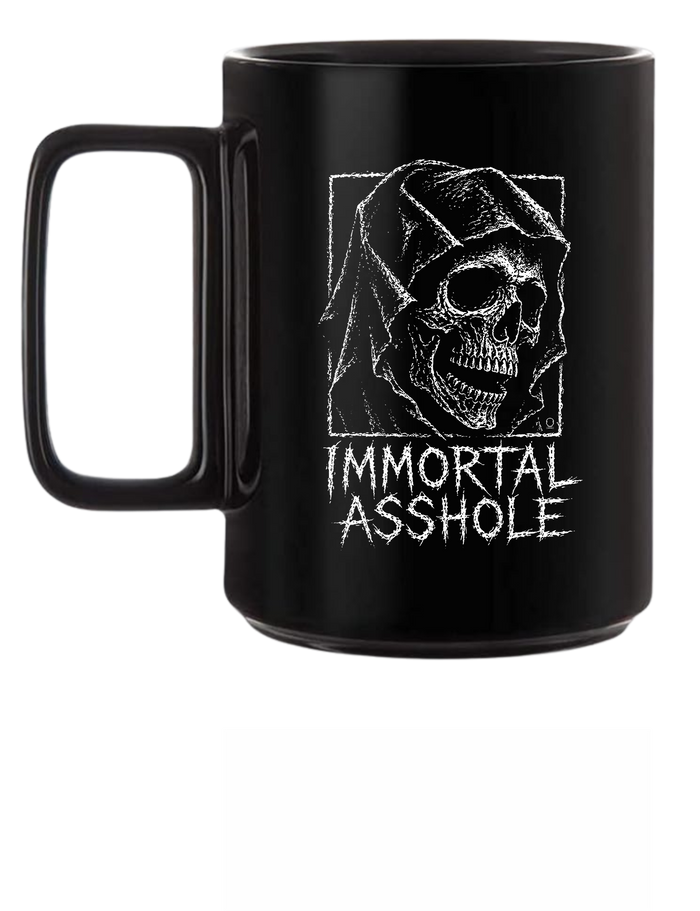 IMMORTAL ASSHOLE COFFEE MUG