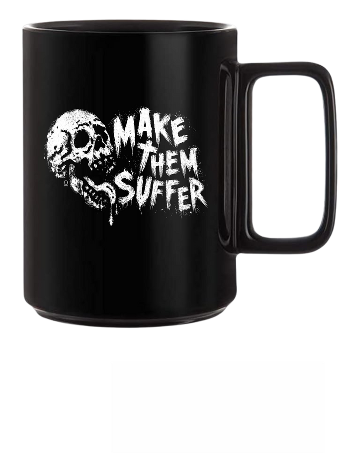 MAKE SUFFER COFFEE MUG