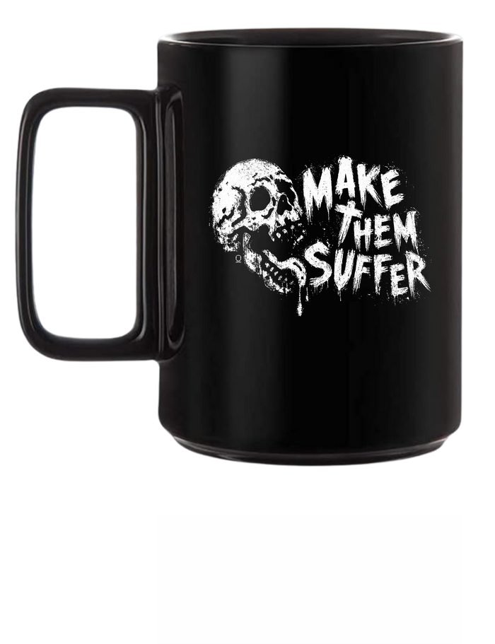 MAKE SUFFER COFFEE MUG