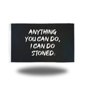STONED FLAG